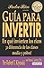 Guía para invertir by Robert T. Kiyosaki