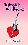 Harbordale Heartbreaker (A Celebrity Romance Novel) Harbordale Heartbreaker (A Celebrity Romance Novel)