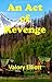 An Act Of Revenge