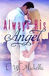 Always His Angel Always His Angel