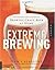 Extreme Brewing by Sam Calagione