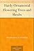 Hardy Ornamental Flowering Trees and Shrubs by Angus Duncan Webster