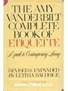 The Amy Vanderbilt Complete Book of Etiquette