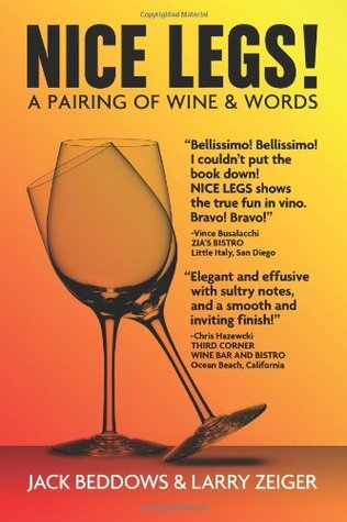 Nice Legs!: A Pairing of Wine and Words