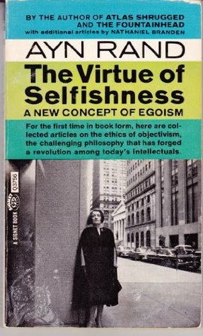 The Virtue of Selfishness: A New Concept of Egoism