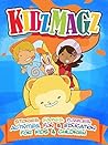 KidzMagz with Olivia & Alex - Games, Stories, Puzzles, Activities, Fun & Educations for Kids & Children. (Book 1)