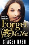 Forget Me Not by Stacey Nash