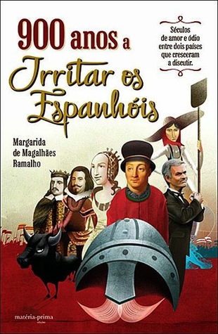 900 Anos a Irritar os Espanhóis