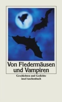 Von Fledermäusen und Vampiren. Geschichten und Gedichte