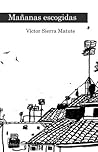 Mañanas escogidas by Víctor Sierra Matute