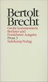Prosa 3 (Große kommentierte Berliner und Frankfurter Ausgabe, #18)