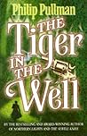 The Tiger in the Well by Philip Pullman