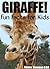 Giraffe! Fun Facts for Kids - A Giraffe Picture Book of the R... by Donna Trueman B.Ed.