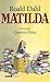 Matilda by Roald Dahl