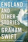 England and Other Stories by Graham Swift