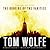 The Bonfire of the Vanities by Tom Wolfe