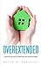 Overextended: A Practical G...