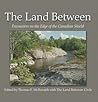 The Land Between:...