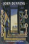 Booked To Die by John Dunning