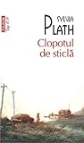 Clopotul de sticlă by Sylvia Plath Clopotul de sticlă by Sylvia Plath