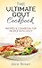 The Ultimate Gout Cookbook - Recipes & Cookbook for People with Gout
