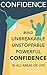 Confidence: Build Unbreakab...