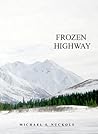 Frozen Highway by Michael S. Nuckols