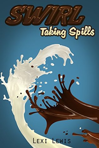 Taking Spills (Swirl #2)