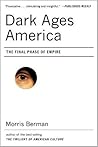 Dark Ages America: The Final Phase of Empire