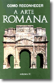 Como Reconhecer a Arte Romana