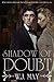 Shadow of Doubt  (Shadow of...