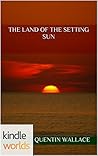 The Land of the Setting Sun (Eternal Warrior)