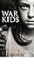 War Kids (War Kids, #1)