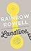 Landline by Rainbow Rowell