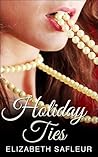 Holiday Ties by Elizabeth SaFleur