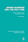 Jewish Bankers and the Holy See: From the Thirteenth to the Seventeenth Century (Routledge Library Editions: Banking & Finance)