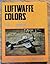 Luftwaffe Colors, Vol. 2, 1940-43