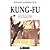 Kung-Fu - Trois mille ans d...