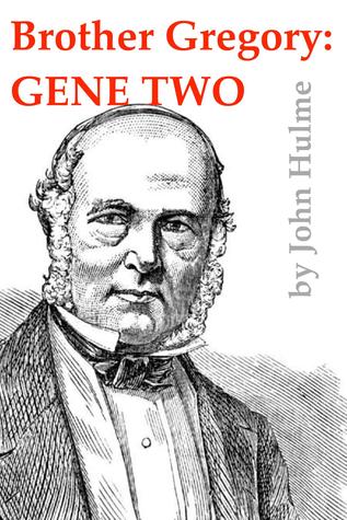 Brother Gregory: Gene Two (Mendel Book 2)