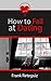 How to Fail at Dating