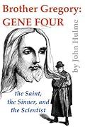 Brother Gregory: Gene Four