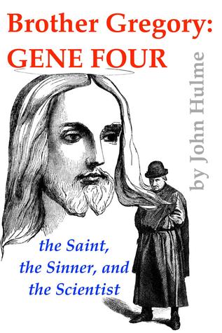 Brother Gregory: Gene Four (Mendel Book 4)