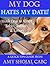My Dog Hates My Date! Teach Dogs to Accept Babies, Toddlers & Lovers