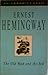 The Old Man & the Sea by Ernest Hemingway