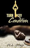 Turn Key Condition by M.L. Ortega