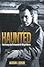 Haunted: The Strange and Pr...