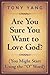 Are You Sure You Want to Love God? (You Might Start Using the "O" Word)