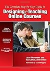 The Complete Step-by-Step Guide to Designing and Teaching Online Courses