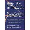 Brains that Work ...