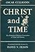 Christ and Time: The Primit...